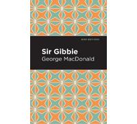 George MacDonald Sir Gibbie (Copertina rigida) Mint Editions