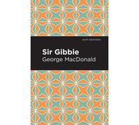 George MacDonald Sir Gibbie (Tascabile) Mint Editions
