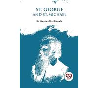 George Macdonald St. George and St. Michael (Tascabile)