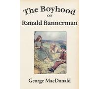 George MacDonald The Boyhood of Ranald Bannerman (Tascabile)