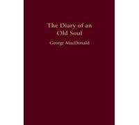 George MacDonald The Diary of an Old Soul (Tascabile)