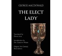 George MacDonald The Elect Lady (Translated) (Tascabile)
