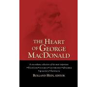 George MacDonald The Heart of George MacDonald (Tascabile)