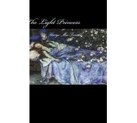 George MacDonald The Light Princess (Copertina rigida)