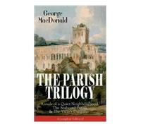 George MacDonald The Parish Trilogy (Tascabile)