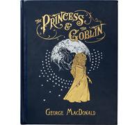 George MacDonald The Princess and the Goblin (Rilegato in ecopelle)