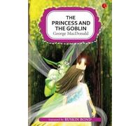 George MacDonald The Princess and the Goblin (Tascabile)