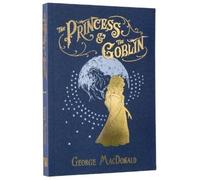 George MacDonald The Princess and the Goblin (Tascabile)