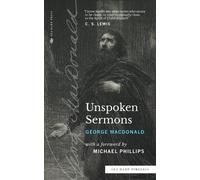 George MacDonald Unspoken Sermons (Sea Harp Timeless series) (Tascabile)
