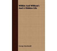 George Macdonald Within And Without (Tascabile)