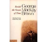 George Mackay Brown Beside the Ocean of Time (Tascabile)