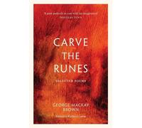 George Mackay Brown Carve the Runes (Tascabile)