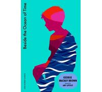 George Mackay Brown George Mackay-Brown Beside the Ocean of Time (Tascabile)
