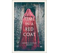 George Mackay Brown Time in a Red Coat (Tascabile)