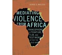 George MacLeod Mediating Violence from Africa (Copertina rigida)