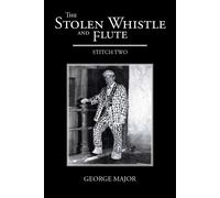 George Major The Stolen Whistle and Flute (Tascabile)