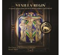 George Malcolm Vexilla Regis: A Sequence of Music from Palm Sunday to Holy. (CD)