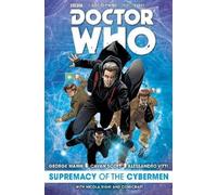George Mann Cavan Scott Doctor Who: Supremacy of the Cybermen (Copertina rigida)