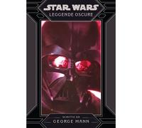 Leggende oscure. Star Wars