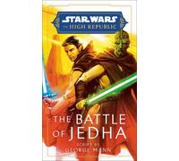 George Mann Star Wars: The Battle of Jedha (The High Republic (Copertina rigida)