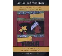 George Mariscal Aztlan and Viet Nam (Tascabile) American Crossroads