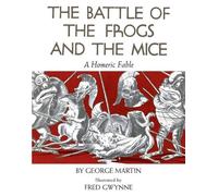 George Martin Battle of the Frogs and the Mice (Tascabile)