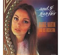 George Martin & His Orchestra - ...And I Love Her