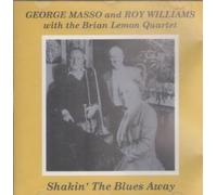 George Masso, Roy Williams & Brian Lemon - Shakin' The Blues Away