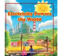George Mathai Patrick Bannan Askia Ro Electricity Powers the (Copertina rigida)