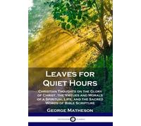 George Matheson Leaves for Quiet Hours (Tascabile)