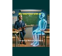 George Matwijec My Interview with AI (Tascabile)