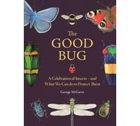 George McGavin The Good Bug (Copertina rigida)