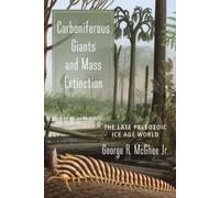 George McGhee Carboniferous Giants and Mass Extinction (Tascabile)