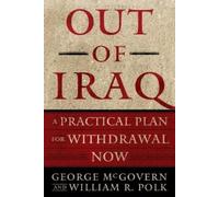 George McGovern William R Polk Out of Iraq (Tascabile)