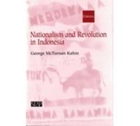 George McT. Kahin Nationalism and Revolution in Indonesia (Tascabile)