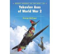George Mellinger Yakovlev Aces of World War 2 (Tascabile) Aircraft of the Aces