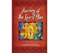 George Mendoza Journey of the Spirit Man (Tascabile)