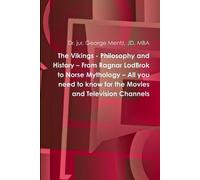 George Mentz The Vikings - Philosophy and History - From Ragnar LodB (Tascabile)