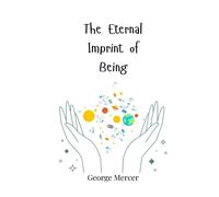 George Mercer The Eternal Imprint of Being (Tascabile)