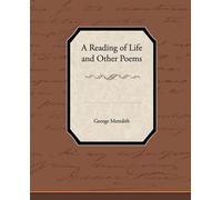 George Meredith A Reading of Life and Other Poems (Tascabile)