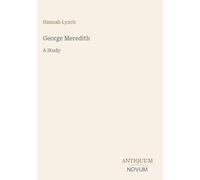 George Meredith: A Study