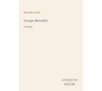 George Meredith: A Study