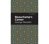 George Meredith Beauchamp's Career (Copertina rigida) Mint Editions