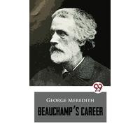 George Meredith Beauchamp's Career (Tascabile)
