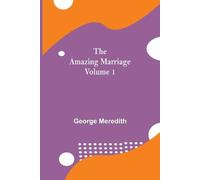 George Meredith The Amazing Marriage - Volume 1 (Tascabile)