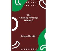 George Meredith The Amazing Marriage - Volume 2 (Tascabile)