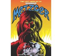 George Metzger The Lost Worlds of George Metzger (Tascabile)