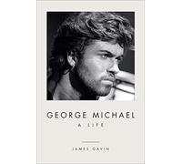 George Michael: A Life