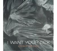 George Michael - I Want Your Sex