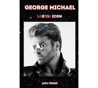 George Michael: LGBTQ+ Icon